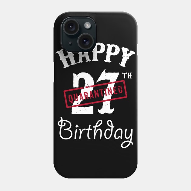 Happy 27th Quarantined Birthday Phone Case by kai_art_studios