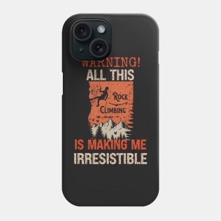 Rock climbing adventure distressed look funny quote gift idea for climber Phone Case