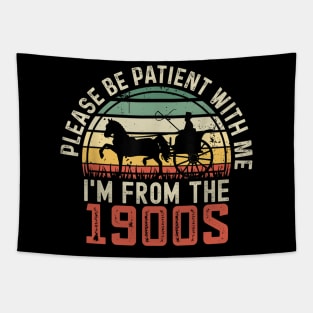 Please Be Patient With Me I'm From The 1900s Vintage Tapestry