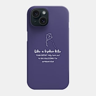 A broken kite quote (white writting) Phone Case