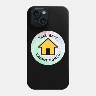 Take Back Vacant Homes - Gentrification Tie Dye Background 2 Phone Case