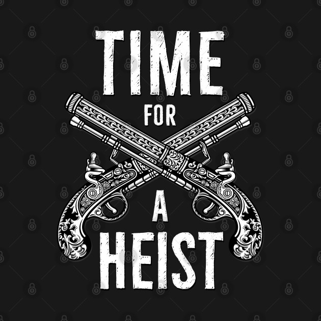 Jesper says, "Heist Time!" by WrittenWordNerd