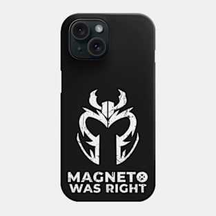 Magneto Was Right {stressed} Phone Case