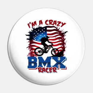 I'm a Crazy BMX Racer Pin