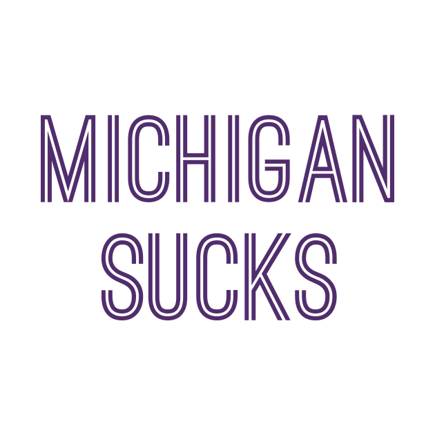 Michigan Sucks (Purple Text) by caknuck