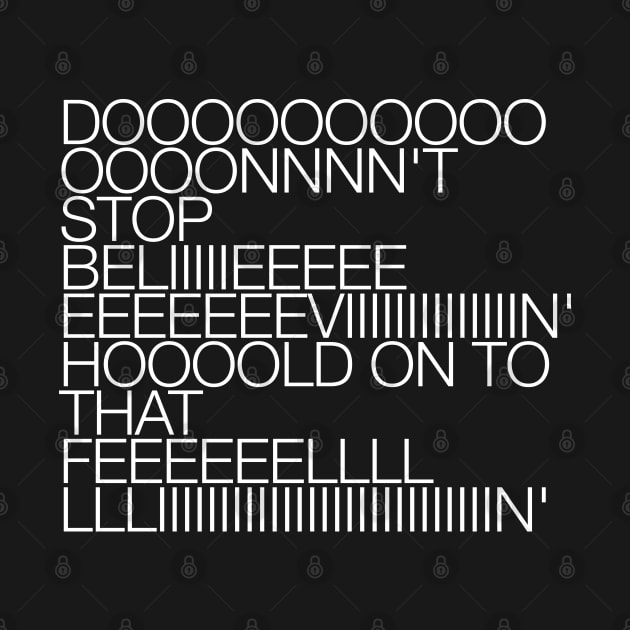 DON'T STOP BELIEVIN' Lyrics Design by DankFutura