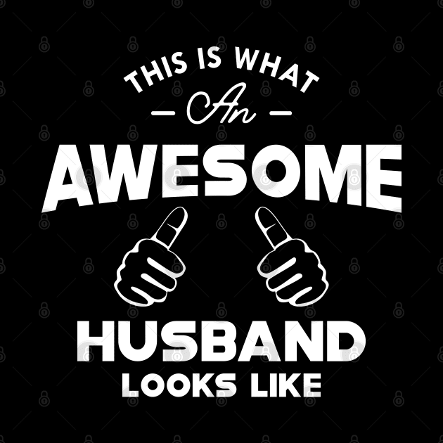 Husband - This is what an awesome husband looks like by KC Happy Shop