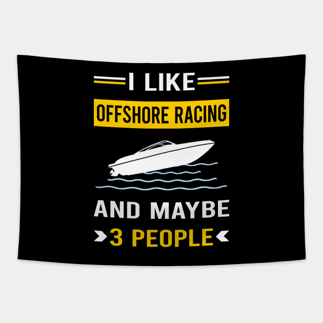 3 People Offshore Racing Race Tapestry by Good Day