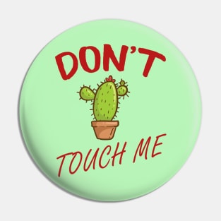 Don't touch me Pin