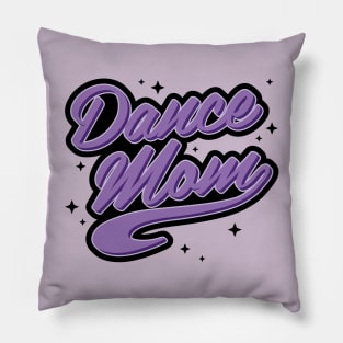 Dance Mom Pillow