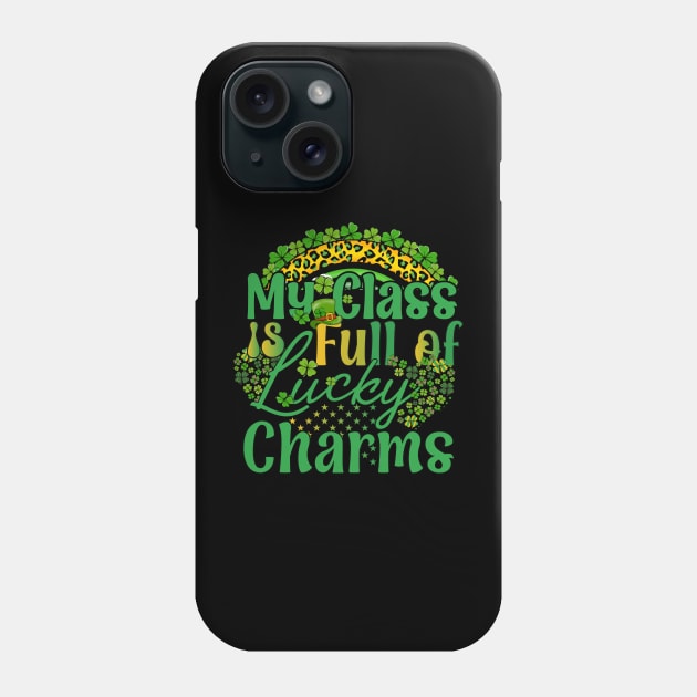 My class room is full of lucky charms, St. Patrick's Day Phone Case by click2print