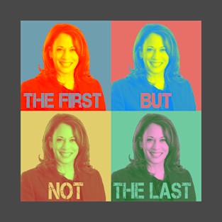 Kamala Harris The First But Not The Last  2021 Pop Art Style Retro Vintage T-Shirt