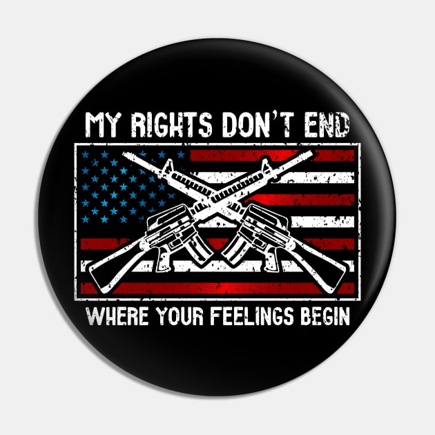 My Rights Don't End Where Your Feelings Begin Pin by RadStar