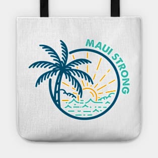 Maui Strong, Maui Wildfire Relief, Hawaii Fire Victims, Lahaina Hawaii Strong Tote