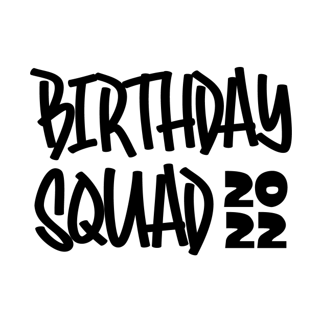 Discover Birthday Squad 2022 - Birthday Squad - T-Shirt