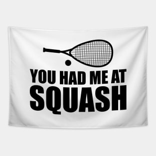 Squash Player - You had me at squash Tapestry