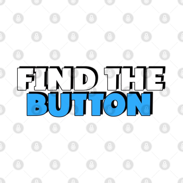 FIND THE BUTTON by kimbo11