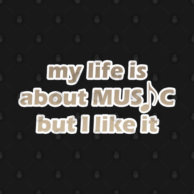 my life is about music but i like it by suhwfan