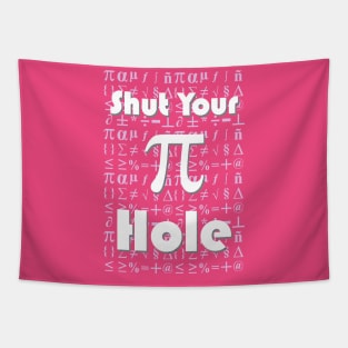 Shut Your Pi Hole - Pink Tapestry