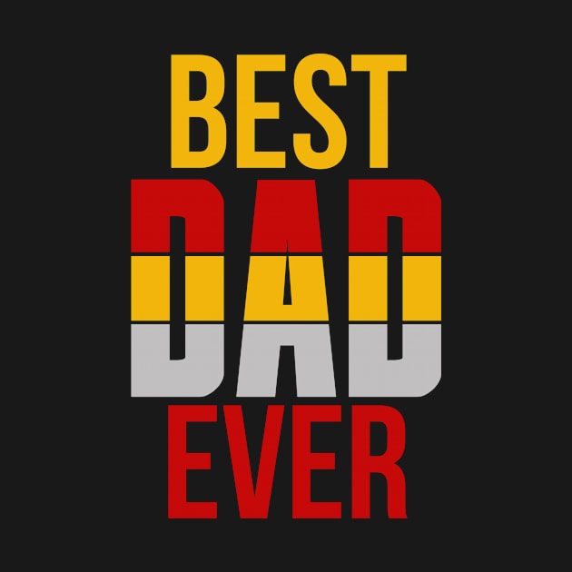 FATHERS DAY SHIRT - Best Dad Ever - Men's Tee by YelionDesign