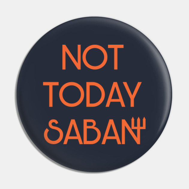 not today saban auburn