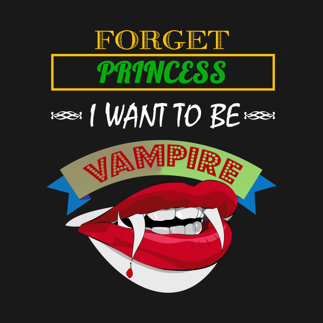 Cute Forget Princess, I Want To Be A Vampire by theperfectpresents