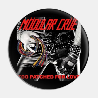 Mödular Crüe Pin