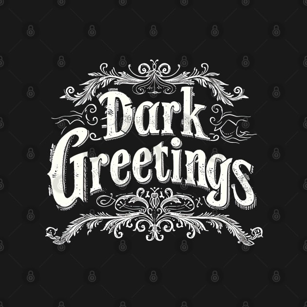 Dark Greetings by ninistreasuretrove