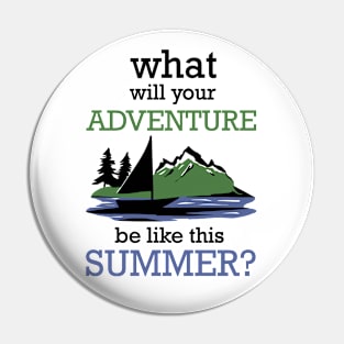 What will your adventure be like this summer? Pin