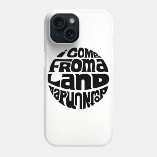 I Come From A Land Downunder Phone Case