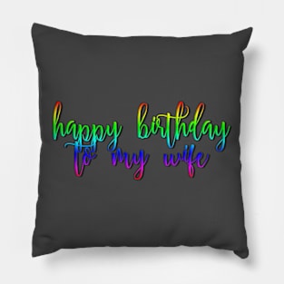 happy birthday to my wife Pillow