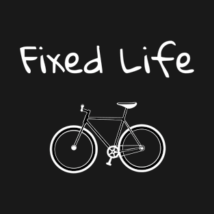 Fixed Life T-Shirt