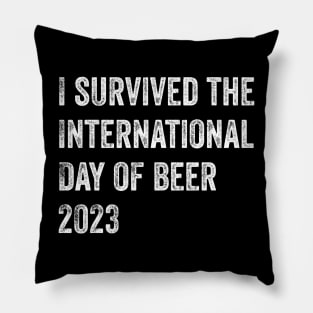 I survived the international day of beer 2023 Pillow