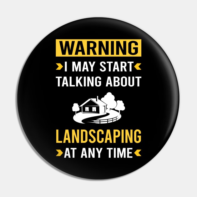 Warning Landscaping Landscape Landscaper Pin by Bourguignon Aror