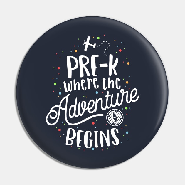 Pre-K Where The Adventure Begins T-Shirt Preschool Teacher Pin by 14thFloorApparel