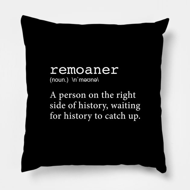 Remoaner Definition Pillow by EliseDesigns