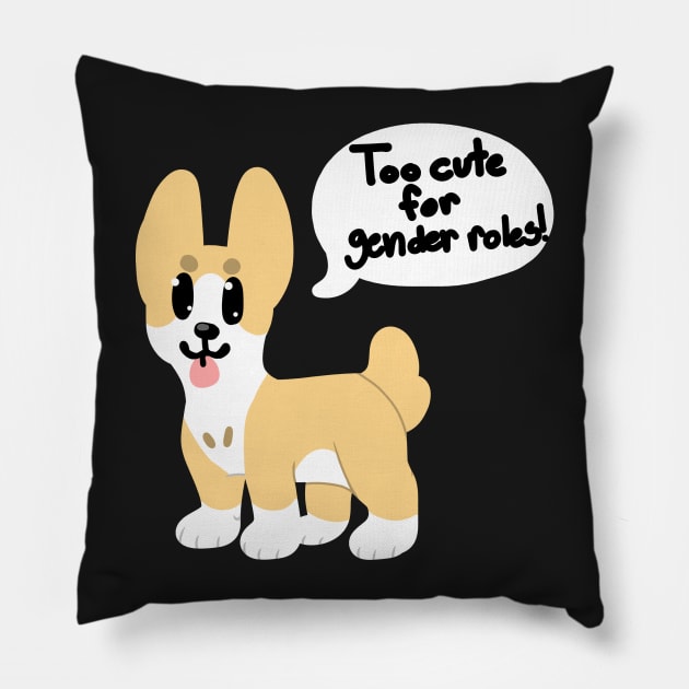 Too cute for Gender Roles! Pillow by Gh0st