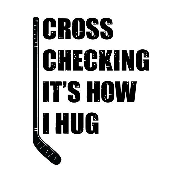 Cross Checking Its How I Hug by family.d