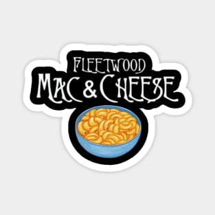 Fleetwood Mac & Cheese Magnet