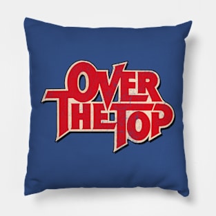 Over The Top Pillow