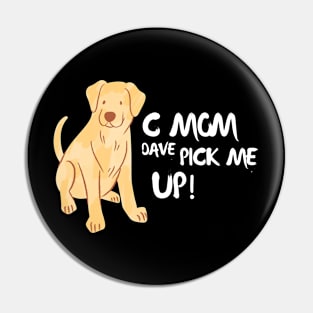 C Mom Dave Pick Me Up Pin
