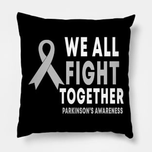 We All Fight Together Parkinson's Disease Awareness Pillow