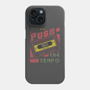 push the tempo Phone Case