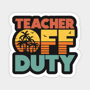 Teacher Off Duty Funny Vacation Sunset Magnet