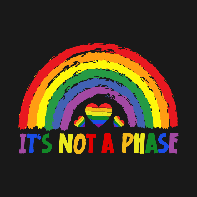 LGBTQIA+ Rainbow Flag Gay Pride Ally It's Not A Phase by jodotodesign