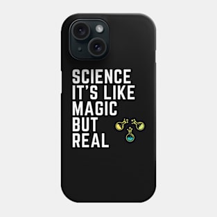 Science it's like magic but real Phone Case