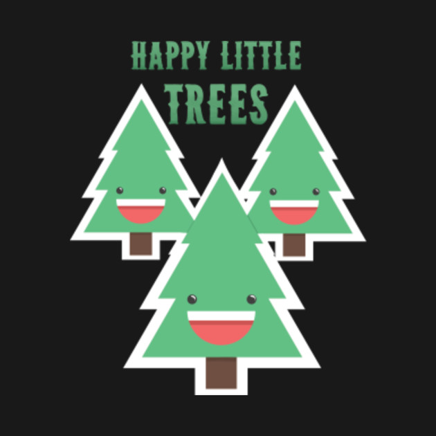 Discover Happy Little Trees - Happy Trees - T-Shirt