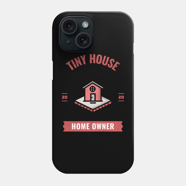 Tiny House Homeowner Phone Case by The Shirt Shack