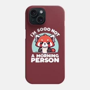 I'm So Not A Morning Person Phone Case