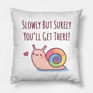 Cute Snail With Rainbow Shell Slowly But Surely Pillow